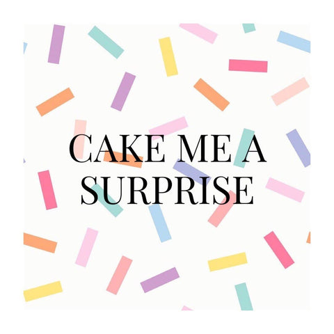 Minimalist - Cake me a surprise!